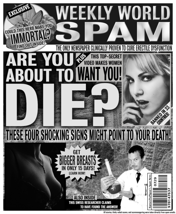  A few years ago I turned my spam folder into a tabloid