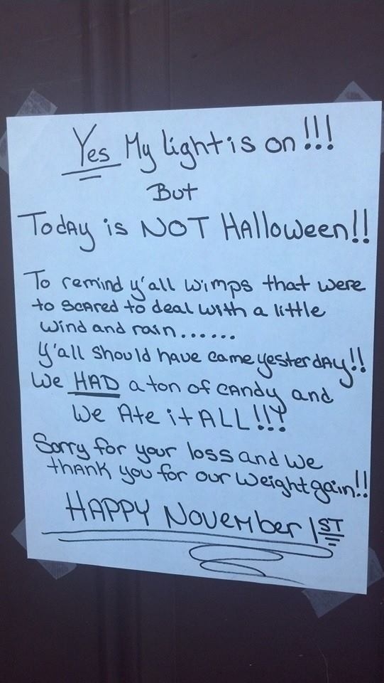 A few cities in my area actually postponed Halloween because it was raining Someone posted this sign