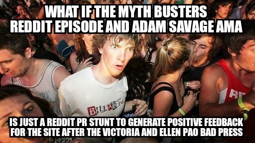 A lot of Myth Buster things all of a sudden