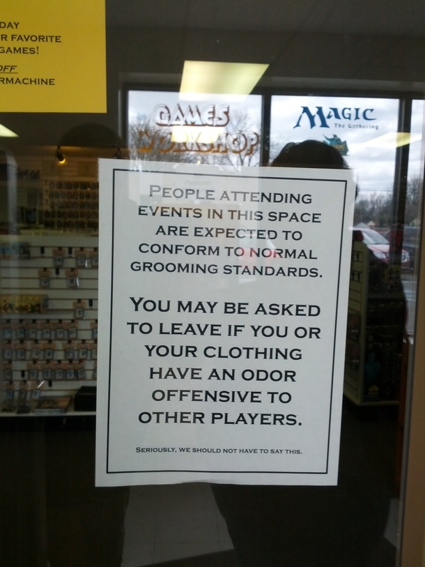 Actual notice outside of a hobby store where Magic The Gathering tournaments are held