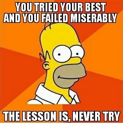 After several failed posts and deleted accounts I should take Homers advice