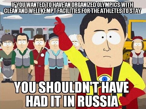 Apparently the conditions in Sochi arent favorable