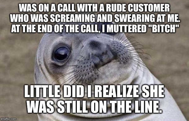 As a call center agent expressing my frustration went terribly wrong