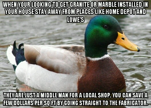 As a former granite fabricatorinstaller I give you this little bit of advice to try to help with money