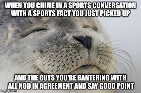 As a guy who doesnt know a lot of sports facts stats or history