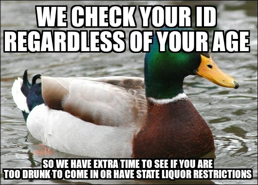 As a part time bouncer just show me your ID already