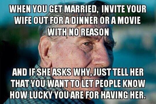 Asked my grandpa for marriage advice This is what he said