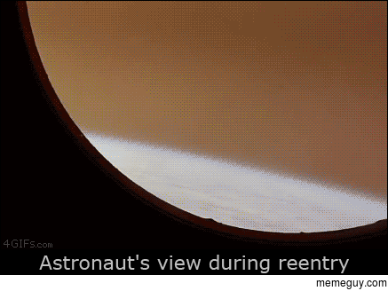 Astronauts view during reentry