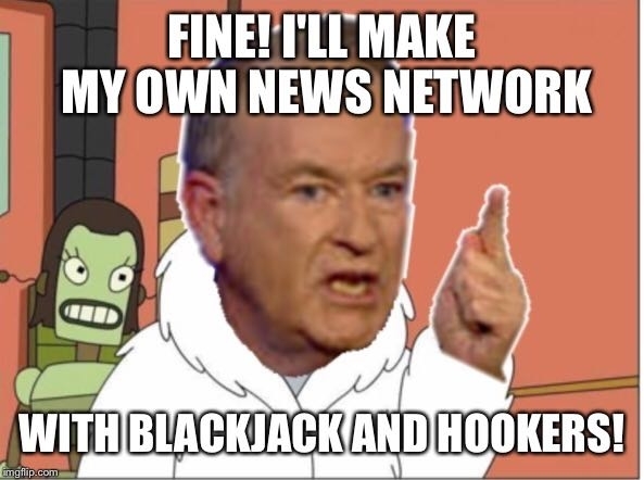 Bill OReilly got fired from FOX for sexual harassment allegations