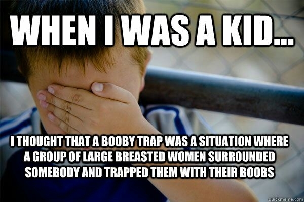 Booby traps