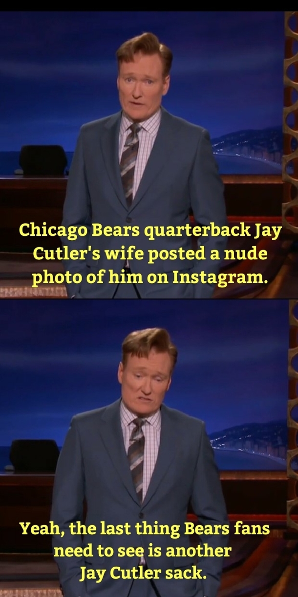 Conan roasts Chicago Bears quarterback Jay Cutler