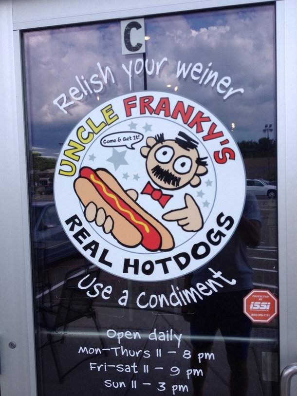 Door of my favorite hotdog place Makes me laugh every time I walk in