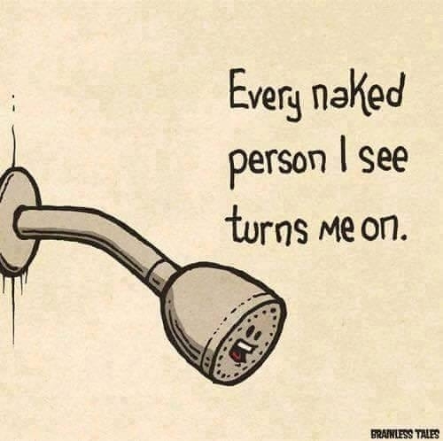 Every naked person I see turns me on