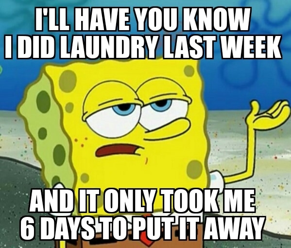 Every time I do laundry