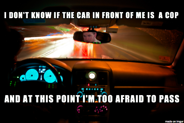 Every time Im driving on the highway at night
