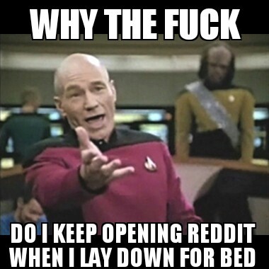 Everynight before bed I open reddit