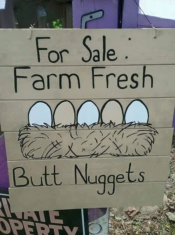 Farm fresh butt nuggets