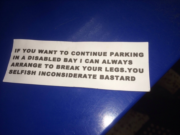 Found under the wiper blades of cars parked illegally in disabled bays at my work