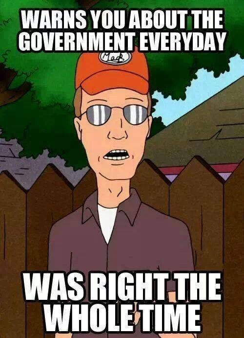 Good Guy Dale Gribble concerning the us government