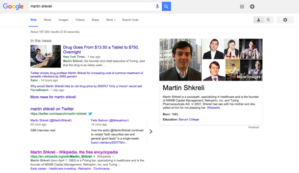 Google the guy who increased the price of a pill to  Martin Shkreli  