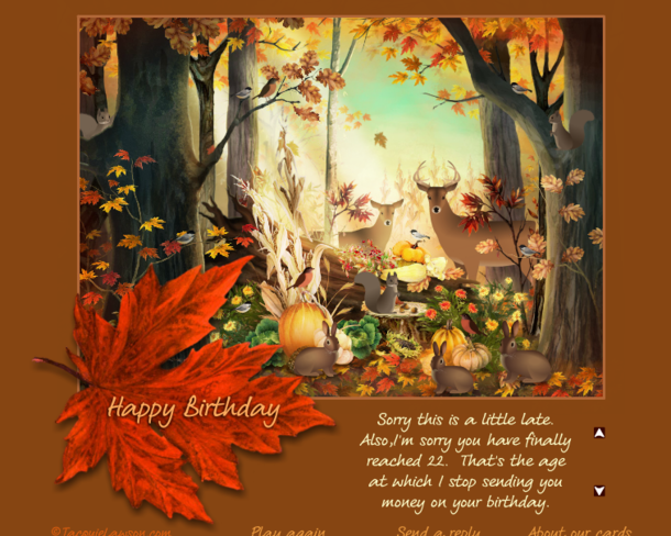 Had to watch a -min forest animation to get to this e-Card from my grandpa