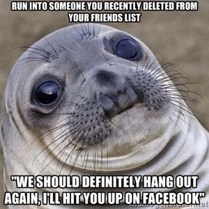 Happened to me the other day after I did a little spring cleaning on facebook