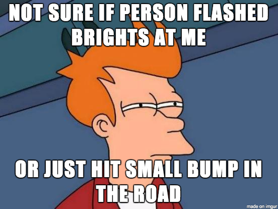 Happens sometimes when driving at night