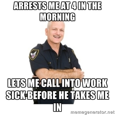 He was a respectful cop