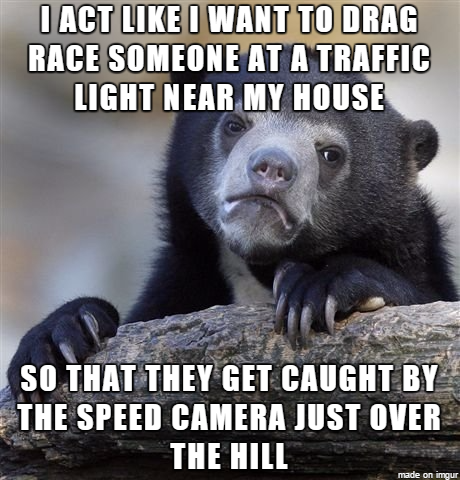 I bet they think I stopped trying because of how fast they are