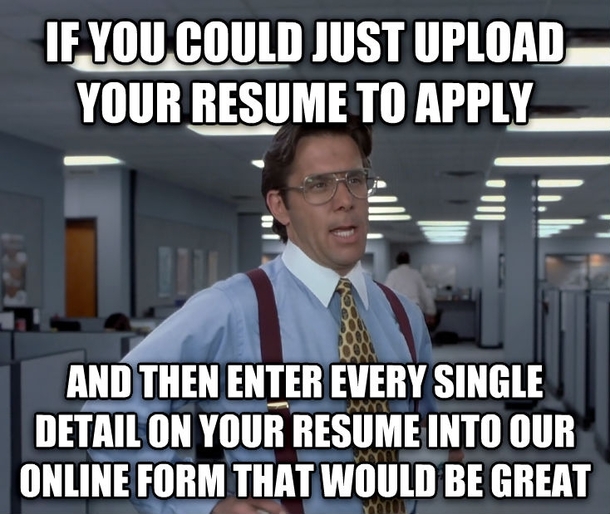 I havent had to apply for a job in years It sucks