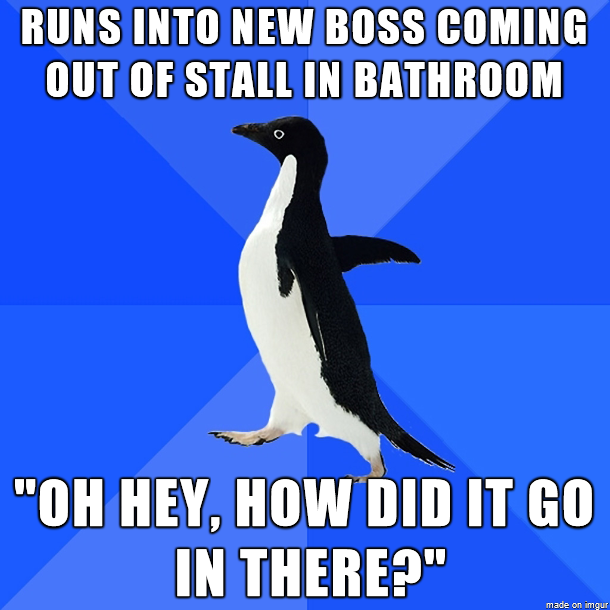 I just got hired last week this was terribly awkward