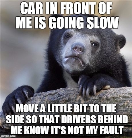 I just want the drivers to know the correct person to blame