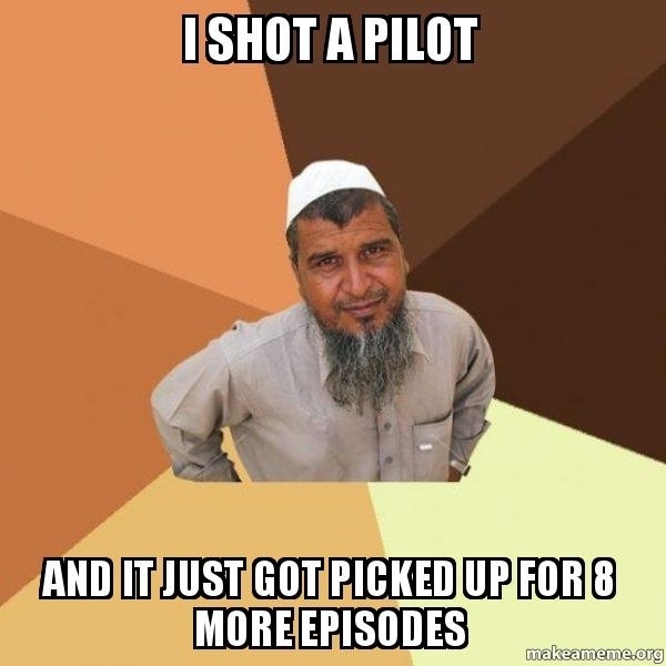 I shot a pilot