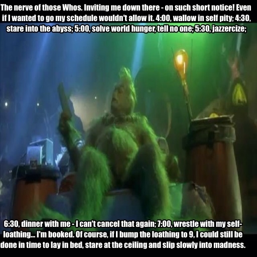 I suffer from anxiety and deal with in my own way Surprisingly I found out the Grinch does the same