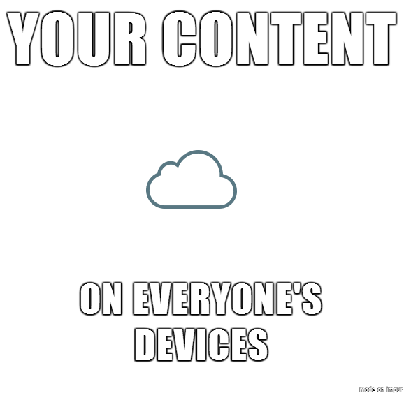 I think iCloud needs to revamp their slogan