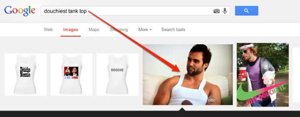 I was trying to describe the douchiest tank top I had ever seen Couldnt remember what reality show the guy was from Google Images knew