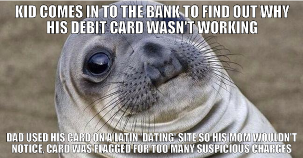 I work at a bank and was put through this very awkward situation this week