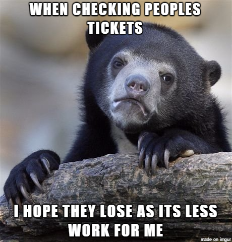 I work in a lottery kiosk and after  years I only just realized how much of an asshole I am