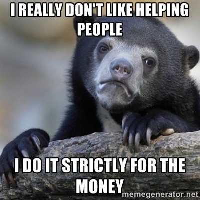 I work in healthcare its awkward when people ask me if its rewarding to help people