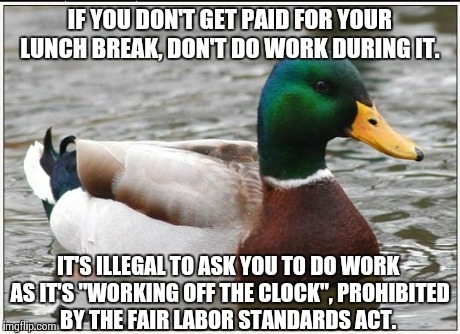 If youre forced by your manager contact HR and tell them you need to be paid for that time