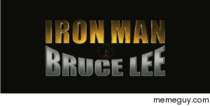 Iron man vs Bruce Lee