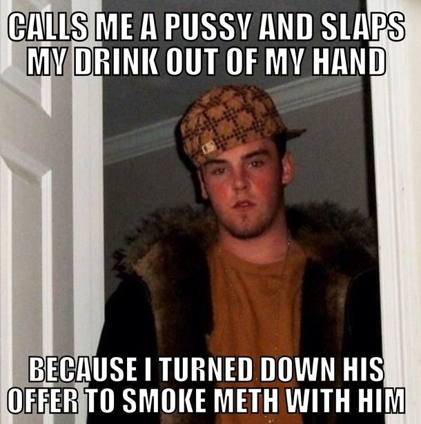Met this asshole at a house party at my college last night