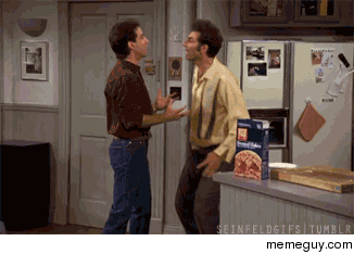 MRW I see a string of Seinfeld references in a thread