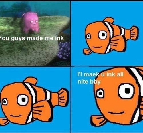 My Friend sent me this while we were watching Finding Nemo with his family I tried my darnedest not to vomit with laughter