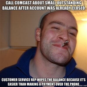 My girlfriend actually had a positive encounter with Comcast