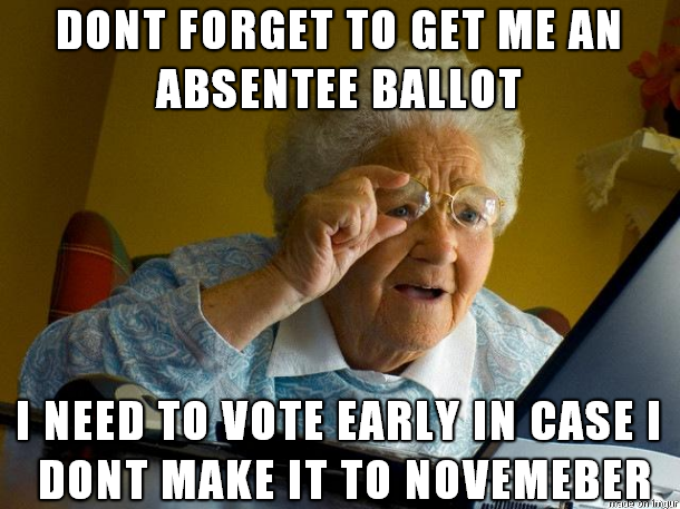 My grandmother turns  this year Shes in good health but her mind is slipping Still shes never missed a chance to vote