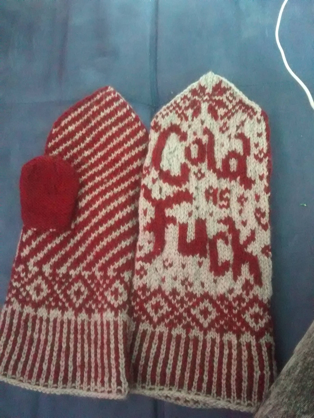 My mom made me some mittens and sent them to me in the mail I approve