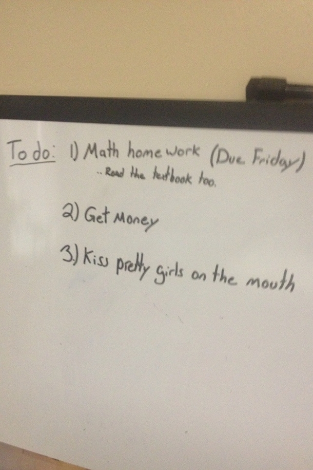 My roommates to do list on his white board