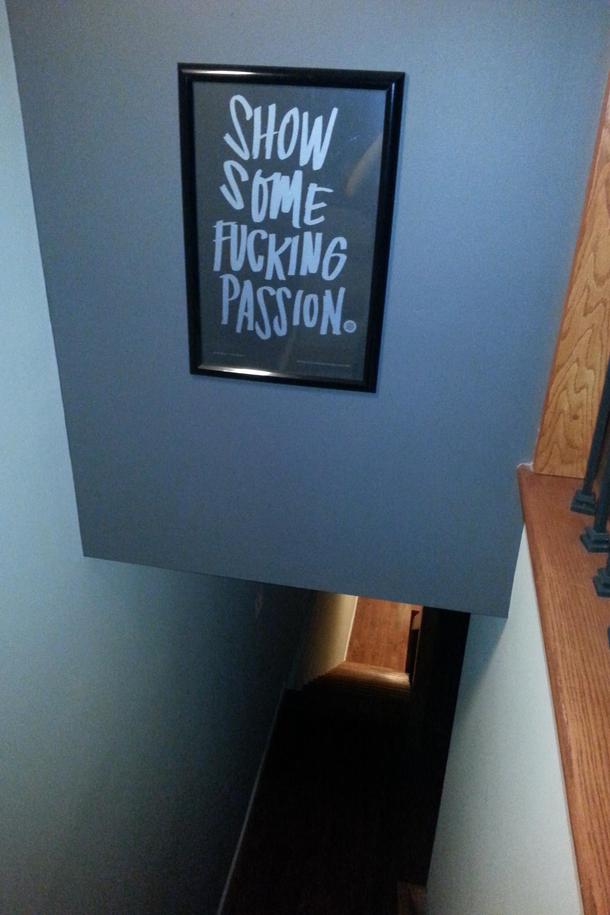 My wife put this above the stairs tofrom our bedroom My career and sex life have skyrocketed