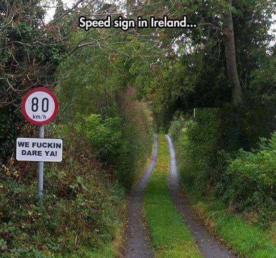 Never seen a speed limit sign tempt me like this one